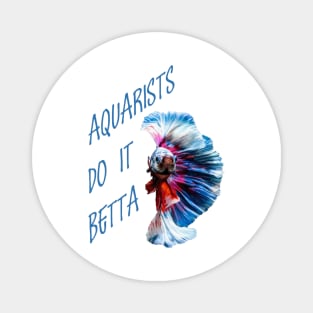 Aquarists Do It Betta Word Play Pun Magnet